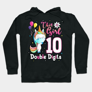 This Girl Is Now 10 Double Digits 10th birthday Unicorn Hoodie